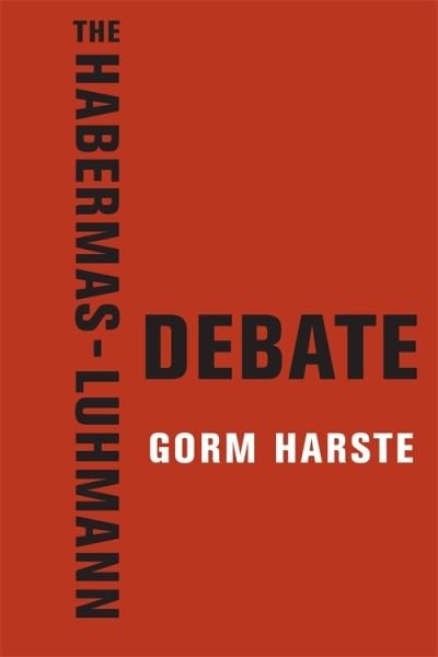 Cover for Gorm Harste · The Habermas-Luhmann Debate (Inbunden Bok) (2021)