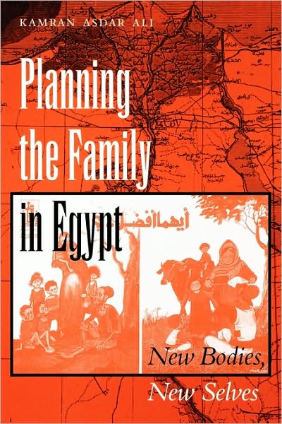 Cover for Kamran Asdar Ali · Planning the Family in Egypt: New Bodies, New Selves - CMES Modern Middle East Series (Paperback Book) (2002)