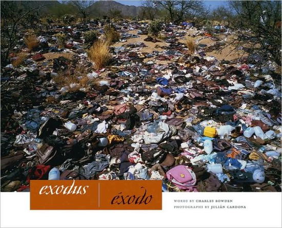 Cover for Charles Bowden · Exodus / Exodo (Hardcover Book) [First Edition, First Printing edition] (2008)