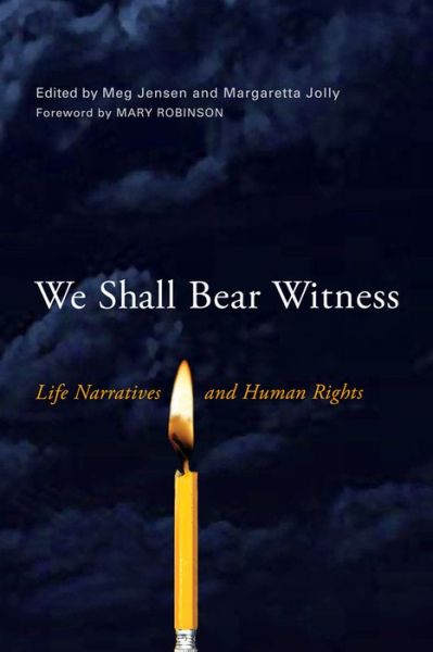 Cover for Meg Jensen · We Shall Bear Witness: Life Narratives and Human Rights - Wisconsin Studies in Autobiography (Paperback Book) (2014)