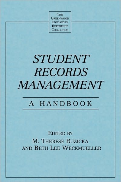 Cover for M. Therese Ruzicka · Student Records Management: A Handbook - The Greenwood Educators' Reference Collection (Hardcover Book) (1997)