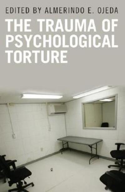 Cover for Almerindo E Ojeda · The Trauma of Psychological Torture (Innbunden bok) (2008)