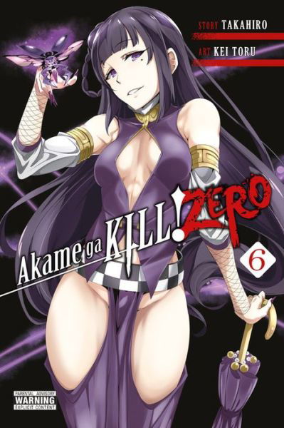 Cover for Takahiro · Akame ga Kill! Zero Vol. 6 - AKAME GA KILL ZERO GN (Paperback Book) (2017)