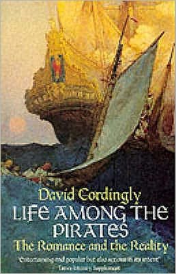Cover for David Cordingly · Life Among the Pirates: The Romance and the Reality (Taschenbuch) (1996)
