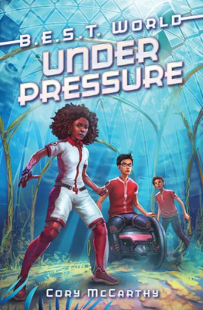 Cover for Cory McCarthy · Under Pressure - B.E.S.T. World (Hardcover Book) (2022)