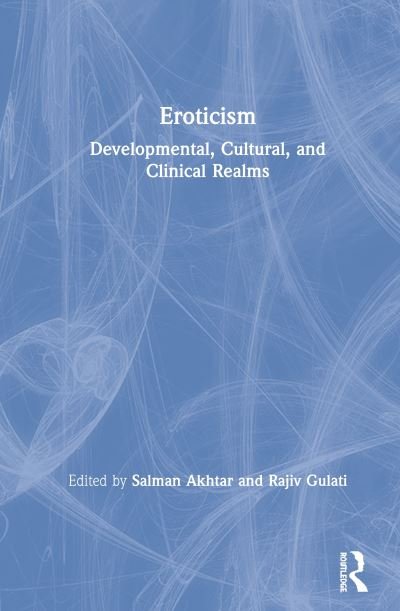 Cover for Salman Akhtar · Eroticism: Developmental, Cultural, and Clinical Realms (Pocketbok) (2019)