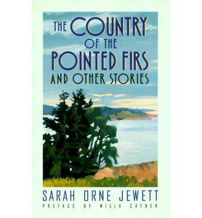 The Country of the Pointed Firs: And Other Stories - Sarah Orne Jewett - Bücher - Bantam Doubleday Dell Publishing Group I - 9780385092142 - 11. Februar 1954