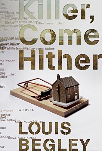 Cover for Begley · Killer, Come Hither (Book) (2015)