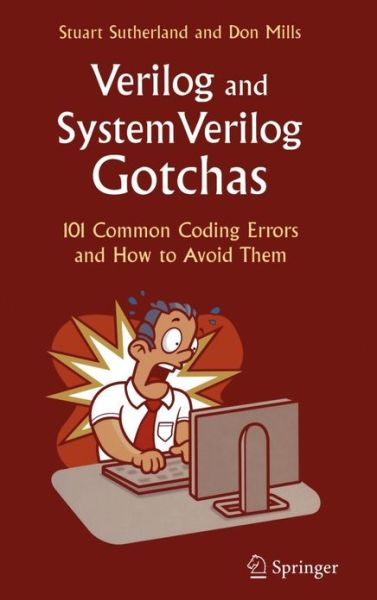 Cover for Stuart Sutherland · Verilog and SystemVerilog Gotchas: 101 Common Coding Errors and How to Avoid Them (Hardcover Book) [2007 edition] (2007)