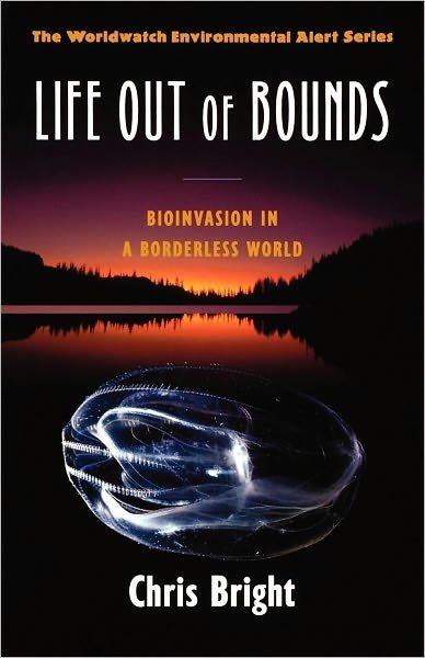 Cover for C Bright · Life out of Bounds - Bioinvasion in a Borderless World (Paper Only) - Worldwatch Environmental Alert (Paperback Bog) (1998)