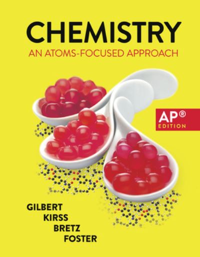 Cover for Gilbert, Thomas R. (Northeastern University) · Chemistry: An Atoms-Focused Approach (Book) [AP® edition] (2021)