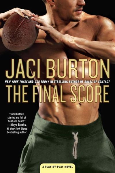 The Final Score - A Play-by-Play Novel - Jaci Burton - Books - Penguin Publishing Group - 9780399585142 - September 12, 2017