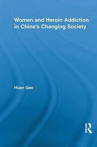 Cover for Huan Gao · Women and Heroin Addiction in China's Changing Society - Routledge Advances in Criminology (Pocketbok) (2013)