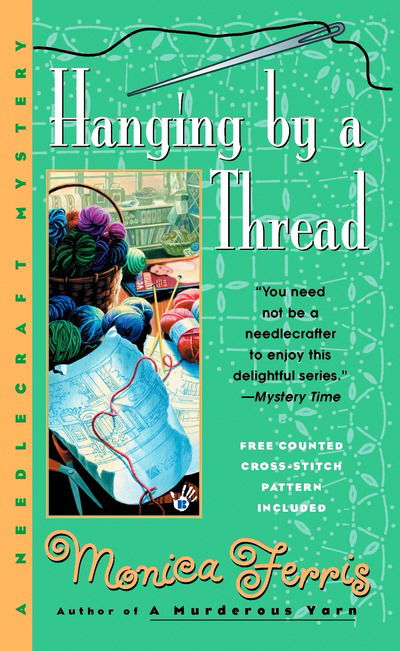 Hanging by a Thread (Needlecraft Mystery) - Monica Ferris - Kirjat - Berkley - 9780425187142 - tiistai 7. tammikuuta 2003