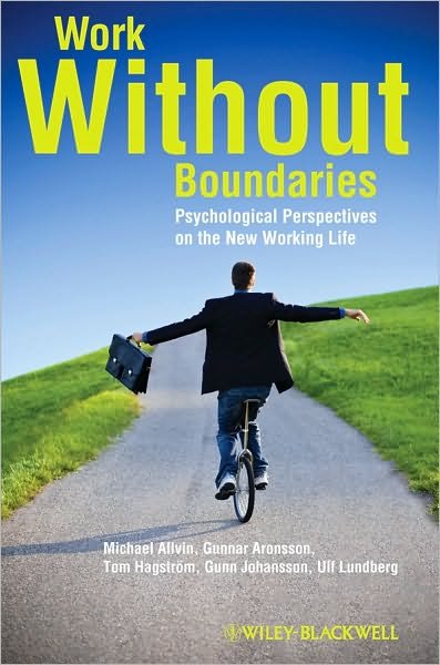 Cover for Allvin, Michael (Uppsala University, Sweden) · Work Without Boundaries: Psychological Perspectives on the New Working Life (Taschenbuch) (2011)