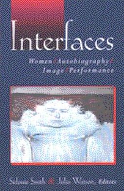 Cover for Sidonie Smith · Interfaces: Women, Autobiography, Image, Performance (Paperback Book) (2002)