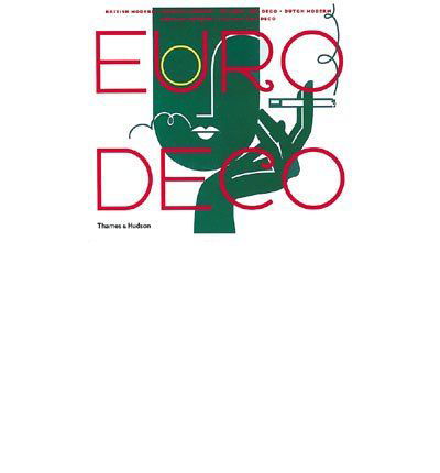 Cover for Steven Heller · Euro Deco: British Modern, French Modern, Spanish Art Deco, Dutch Modern, German Modern, Italian Art Deco (Gebundenes Buch) (2005)