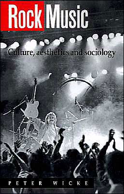 Rock Music: Culture, Aesthetics and Sociology - Peter Wicke - Libros - Cambridge University Press - 9780521399142 - 25 de mayo de 1990