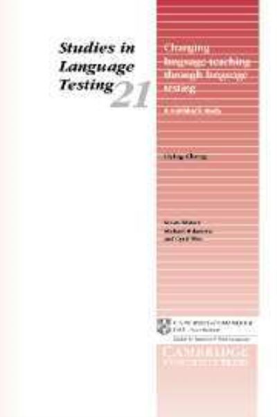 Cover for Liying Cheng · Changing Language Teaching Through Language Testing: A Washback Study - Studies in Language Testing (Hardcover Book) (2005)