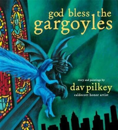 Cover for Dav Pilkey · God Bless the Gargoyles (Bok) (2016)