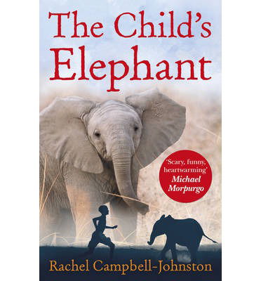 Cover for Rachel Campbell-Johnston · The Child's Elephant (Paperback Book) (2014)