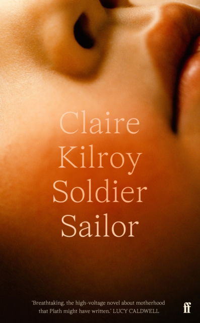 Cover for Claire Kilroy · Soldier Sailor: Longlisted for the Women's Prize 2024 (Hardcover Book) [Main edition] (2023)