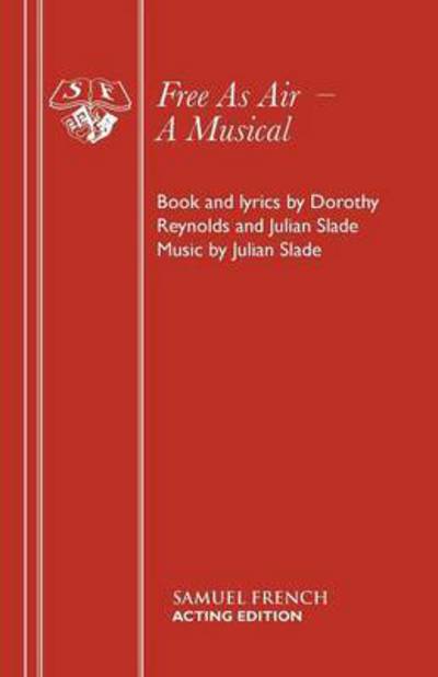 Cover for Dorothy Reynolds · Free as Air (Libretto) - Acting Edition S. (Paperback Book) (1960)