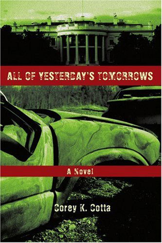 Cover for Corey Cotta · All of Yesterday's Tomorrows (Paperback Book) (2007)