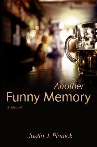 Cover for Justin Pinnick · Another Funny Memory (Paperback Book) (2008)