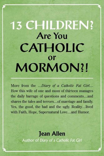 Cover for Jean Allen · 13 Children? Are You Catholic or Mormon?! (Paperback Book) (2008)