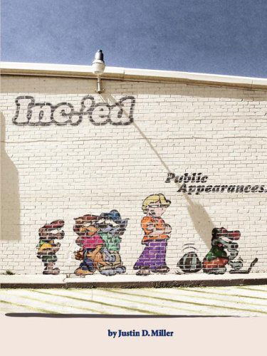 Cover for Justin Miller · Inc.'ed: Public Appearances (Paperback Book) (2007)