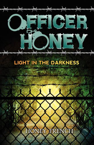 Cover for Honey French · Officer Honey: Light in the Darkness (Paperback Book) (2012)