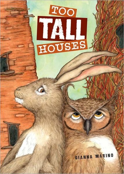 Cover for Gianna Marino · Too Tall Houses (Hardcover bog) (2012)