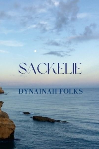Cover for Dynainah Folks · Sackelie (Paperback Book) (2022)