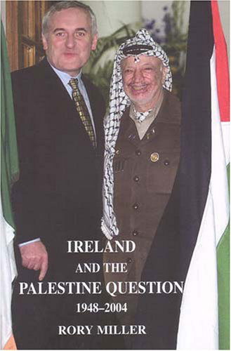 Cover for Rory Miller · Ireland and the Palestine Question 1948-2004 (Hardcover Book) (2005)