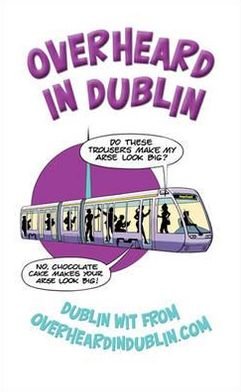 Cover for Gerard Kelly · Overheard in Dublin (Paperback Book) (2006)