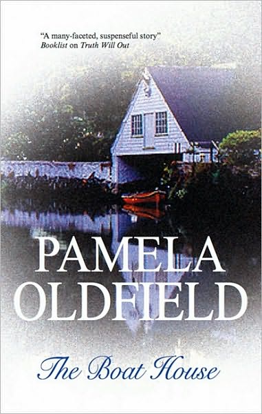 Cover for Pamela Oldfield · The Boat House (Hardcover Book) (2010)