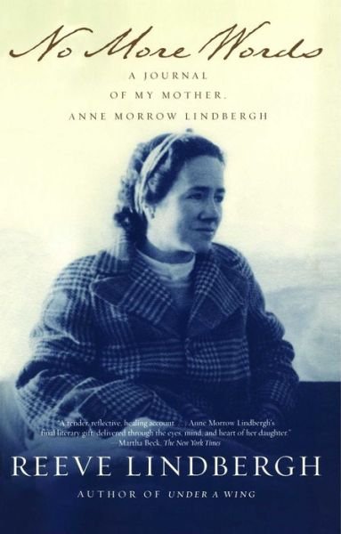 Cover for Reeve Lindbergh · No More Words: a Journal of My Mother, Anne Morrow Lindbergh (Paperback Bog) [Reprint edition] (2002)