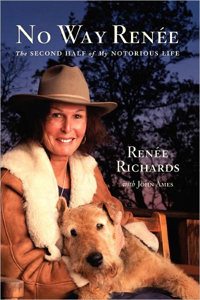 Cover for Renee Richards · No Way Renee: the Second Half of My Notorious Life (Taschenbuch) (2008)