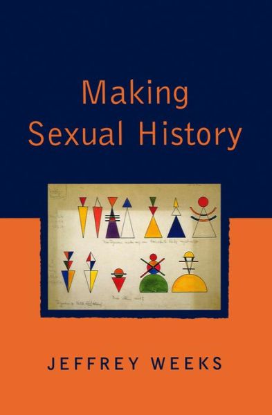 Cover for Weeks, Jeffrey (South Bank University) · Making Sexual History (Gebundenes Buch) (2000)