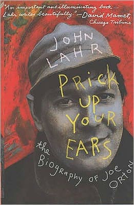 Cover for John Lahr · Prick Up Your Ears: The Biography of Joe Orton (Paperback Book) [New edition] (2002)