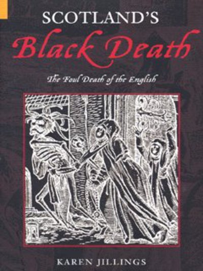 Cover for Karen Jillings · Scotland's Black Death: The Foul Death of the English (Pocketbok) (2003)