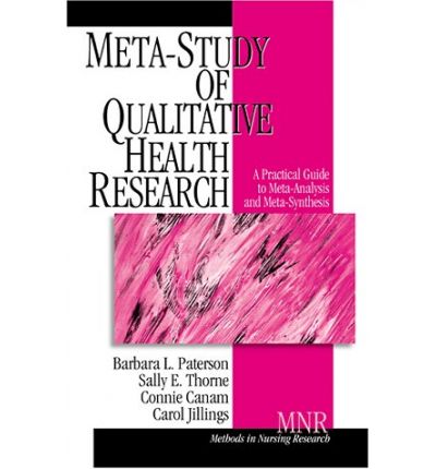 Cover for Barbara L. Paterson · Meta-Study of Qualitative Health Research: A Practical Guide to Meta-Analysis and Meta-Synthesis - Methods in Nursing Research (Hardcover Book) (2001)