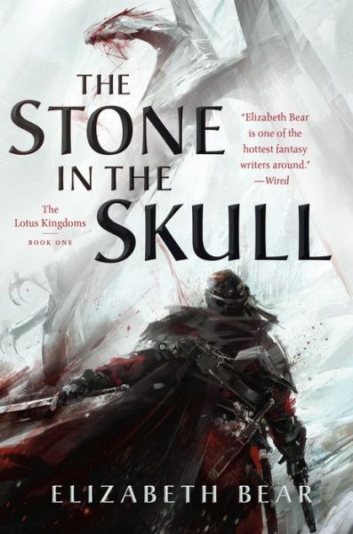 Cover for Elizabeth Bear · The Stone in the Skull: The Lotus Kingdoms, Book One - The Lotus Kingdoms (Paperback Book) (2019)