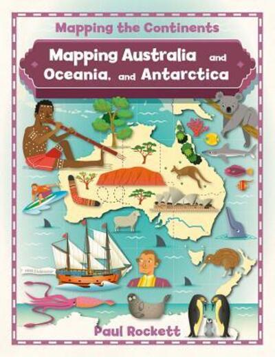 Cover for Paul Rockett · Mapping Australia and Oceania, and Antarctica (Hardcover Book) (2016)