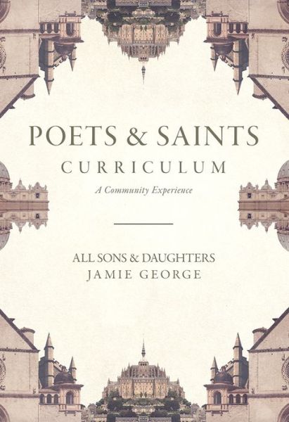 Poets and Saints Curriculum: A Community Experience - Jamie George - Books - David C Cook Publishing Company - 9780781414142 - September 1, 2016