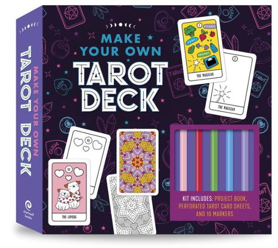 Cover for Editors of Chartwell Books · Make Your Own Tarot Deck: Kit Includes: Project Book, Perforated Tarot Card Sheets, and 10 Markers (Bok) (2022)