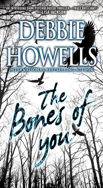 The Bones of You - Debbie Howells - Books - Kensington Publishing - 9780786039142 - May 31, 2016