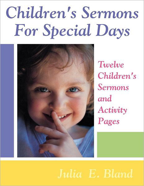 Children's Sermons for Special Days - Julia E. Bland - Livres - CSS Publishing Company - 9780788019142 - 2002