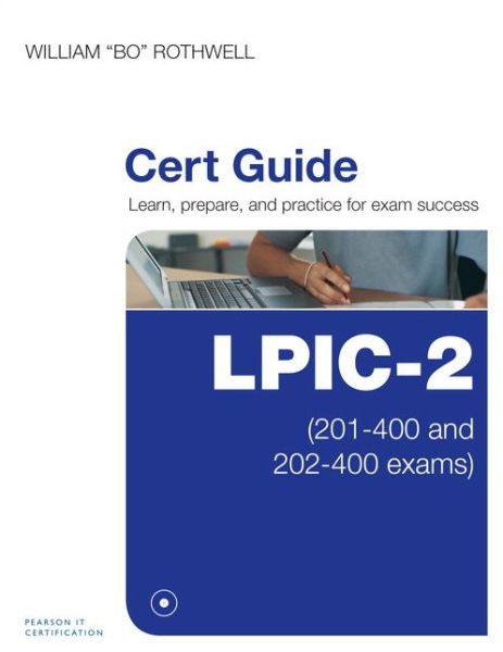 Cover for William Rothwell · LPIC-2 Cert Guide: (201-400 and 202-400 exams) (Book) (2016)